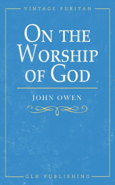 On The Worship Of God