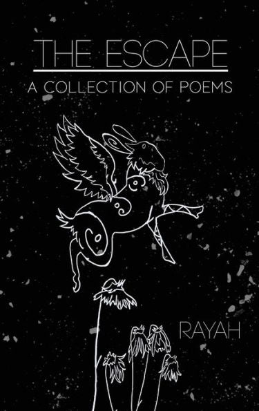 The Escape : A Collection Of Poems