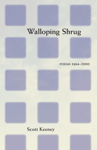 Walloping Shrug : Poems 1994-2000