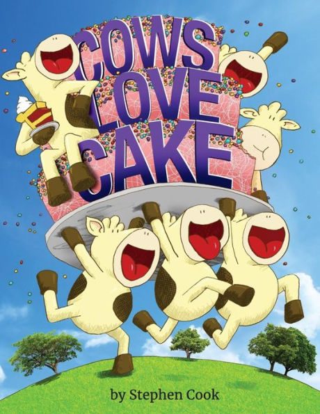 Cows Love Cake - 9781948750004