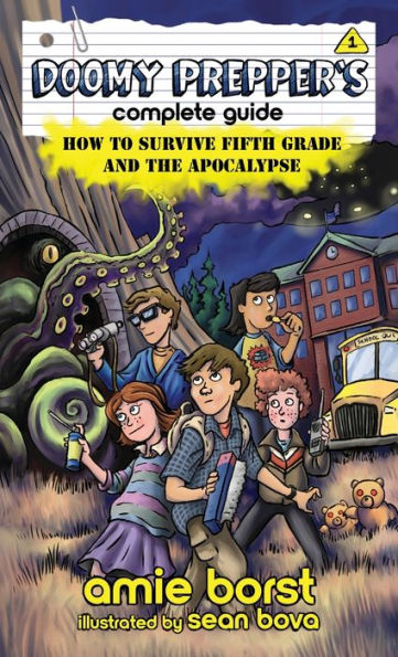 Doomy Prepper's Complete Guide: How to Survive Fifth Grade and the Apocalypse (1)