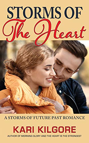 Storms of the Heart : A Storms of Future Past Romance - 9781948890533
