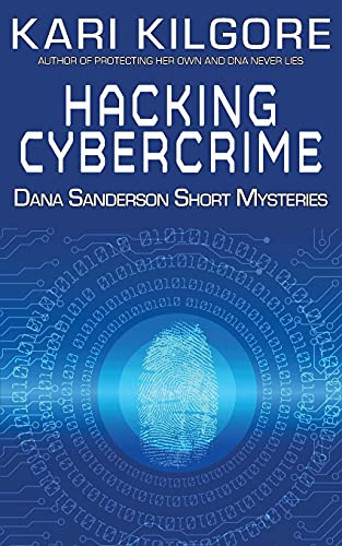 Hacking Cybercrime: Dana Sanderson Short Mysteries - 9781948890793