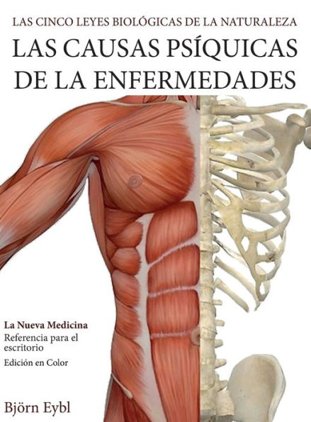 Las Causas Ps�quicas de la Enfermedades: La Nueva Medicina (Color Edition) Spanish (Spanish Edition)