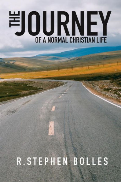 The Journey : Of A Normal Christian Life