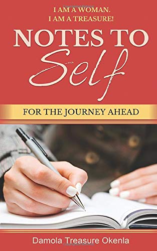I Am a Woman. I Am a Treasure! Notes to Self : For the Journey Ahead