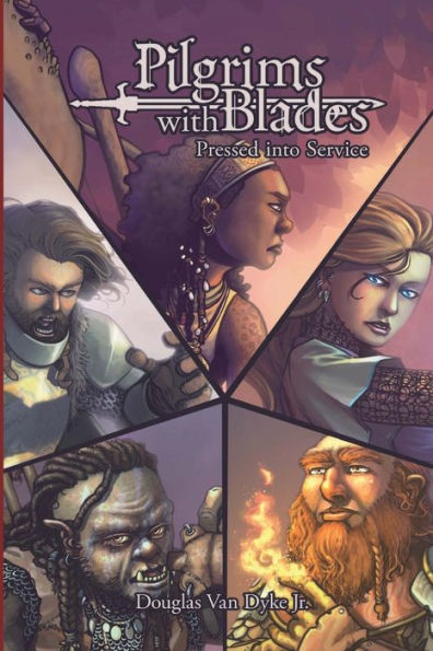 Pilgrims With Blades : A01 Pressed Into Service