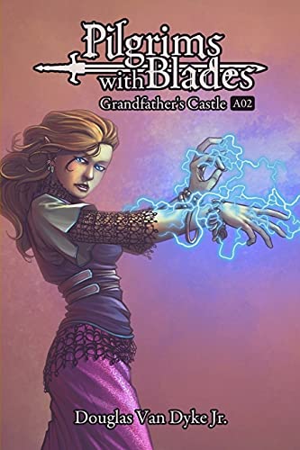 Pilgrims With Blades: A02 Grandfather's Castle