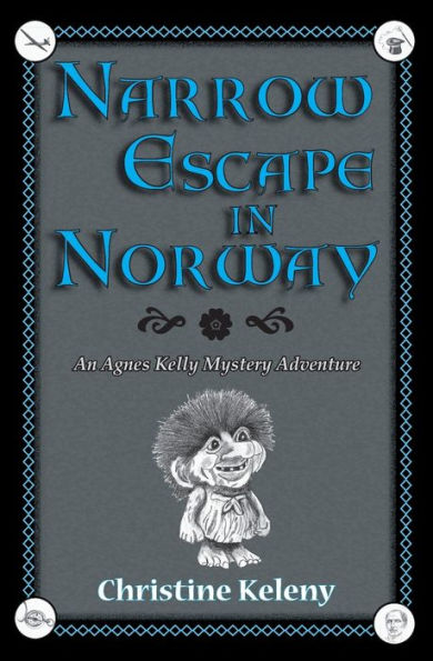 Narrow Escape In Norway : An Agnes Kelly Mystery Adventure