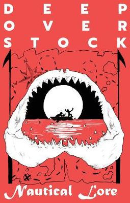 Deep Overstock Issue 4: Nautical Lore