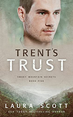 Trent's Trust: A Christian Romantic Suspense (Smoky Mountain Secrets) - 9781949144574