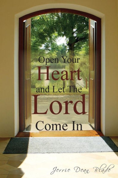 Open Your Heart And Let The Lord Come In - 9781949169829