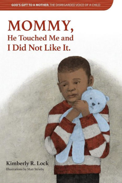 Mommy, He Touched Me And I Did Not Like It