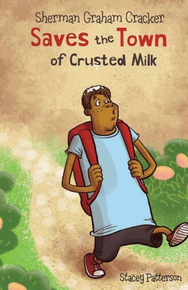 Sherman Graham Cracker : Saves The Town Of Crusted Milk