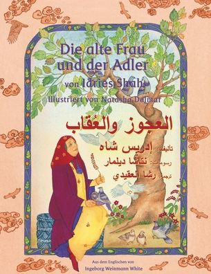 Die alte Frau und der Adler: Zweisprachige Ausgabe Deutsch-Arabisch (Lehrgeschichten) (German Edition)