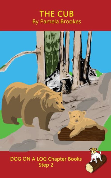 The Cub Chapter Book : Decodable Books For Phonics Readers And Dyslexia/Dyslexic Learners