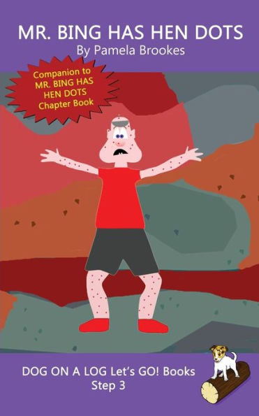 Mr. Bing Has Hen Dots : Decodable Books For Phonics Readers And Dyslexia/Dyslexic Learners