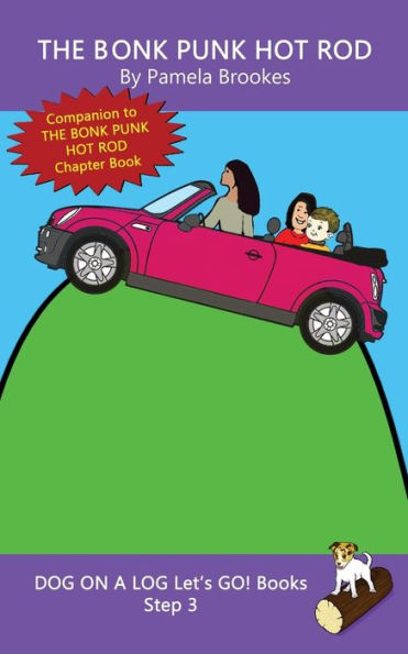 The Bonk Punk Hot Rod : Decodable Books For Phonics Readers And Dyslexia/Dyslexic Learners