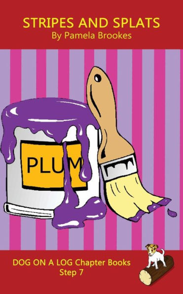 Stripes And Splats Chapter Book : Systematic Decodable Books Help Anyone, Including Folks With Dyslexia, Learn To Read With Phonics