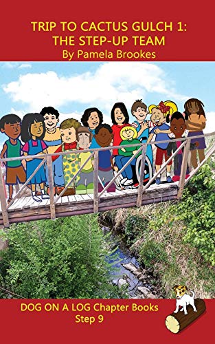 Trip to Cactus Gulch 1 (The Step-up Team) Chapter Book : (Step 9) Sound Out Books (systematic Decodable) Help Developing Readers, Including Those with Dyslexia, Learn to Read with Phonics