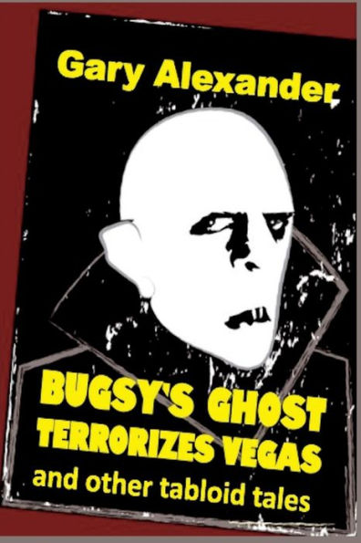 El fantasma de Bugsy aterroriza Las Vegas y otros cuentos sensacionalistas (Murder and Mayhem in Paradise)