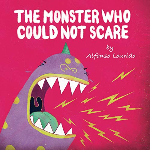 The Monster Who Could Not Scare - 9781949522693