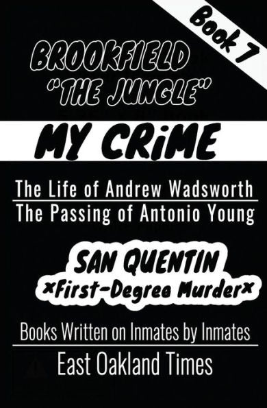 Brookfield - The Jungle: The Life of Andrew Wadsworth/The Passing of Antonio Young (My Crime)