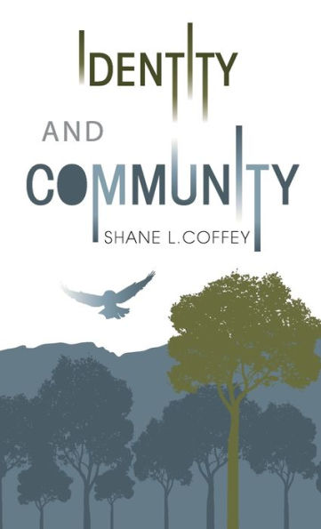 Identity and Community: The Spirit of the Trees: Volumes I & II
