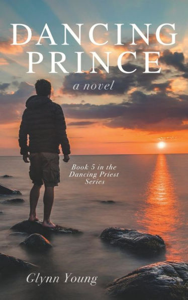 Dancing Prince: Book 5 in the Dancing Priest Series