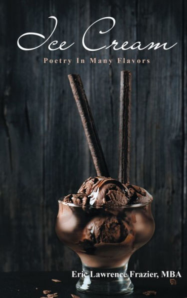 Ice Cream: Poetry In Many Flavors (1)