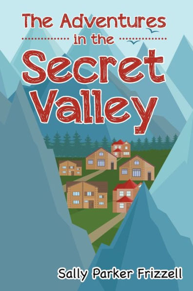 The Adventures In The Secret Valley - 9781949735635