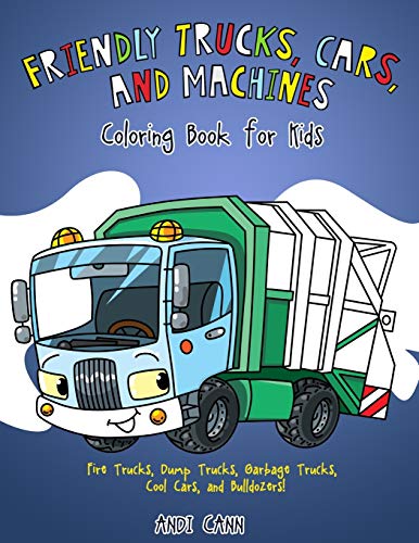 Friendly Trucks, Cars, and Machines : Coloring Book for Kids