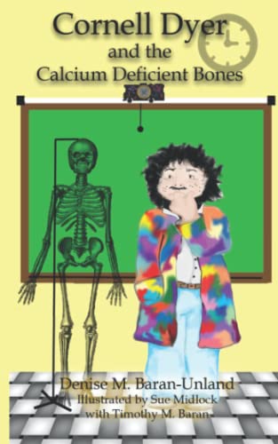 Cornell Dyer And The Calcium Deficient Bones (Bryonyseries)