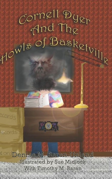 Cornell Dyer And The Howls Of Basketville (Bryonyseries)