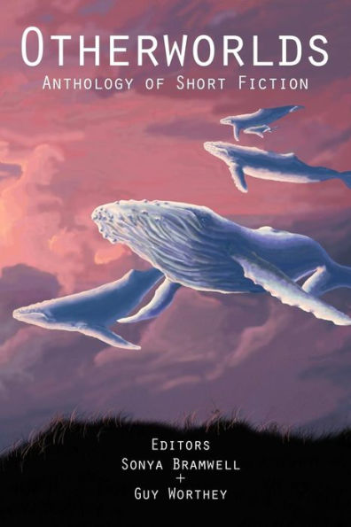 Otherworlds : Anthology Of Short Fiction