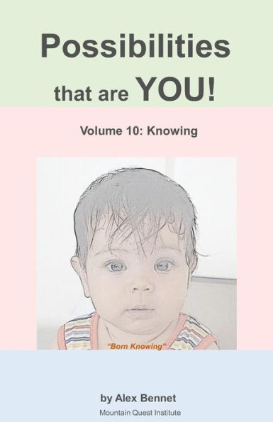 Possibilities That Are You! : Volume 10: Knowing