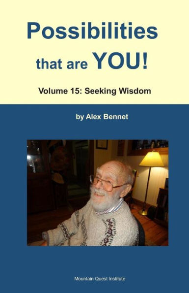 Possibilities That Are You! : Volume 15: Seeking Wisdom