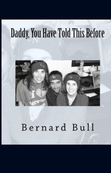 Daddy, You Have Told This Before