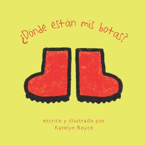 �D�nde est� mis botas?: ¿Dónde están mis botas? (Libros bilingües Creo En Ti Media) (Edición en español)