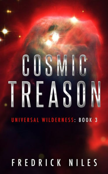 Traición Cósmica: Horror Cósmico en el Espacio - Libro 3 (Universal Wilderness)