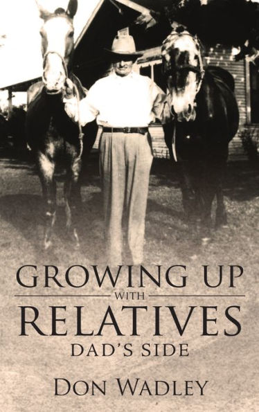 Growing Up with Relatives: Dad's Side