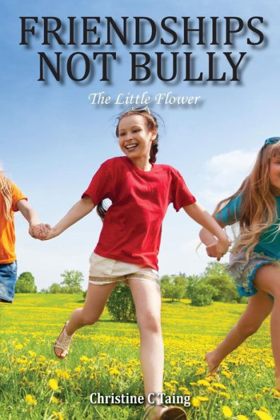 Friendships Not Bully: The Little Flower