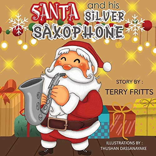 Santa and His Silver Saxophone