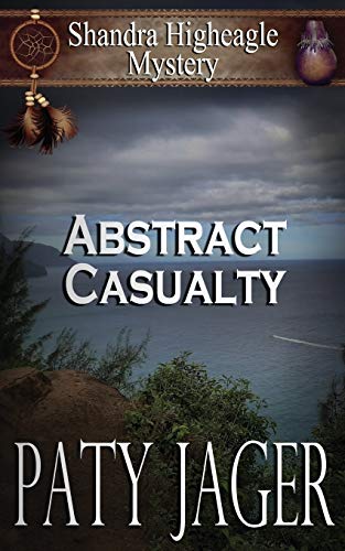 Abstract Casualty : Shandra Higheagle Mystery