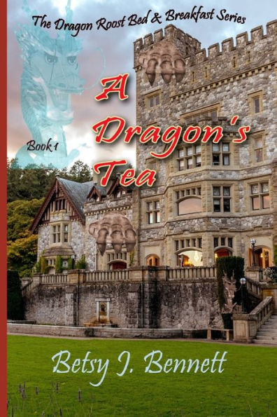 A Dragon's Tea (Serie de alojamiento y desayuno The Dragon's Roost)