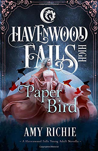 Paper Bird (Havenwood Falls High)