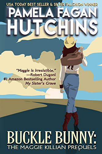 Buckle Bunny : The Maggie Killian Prequels: A Maggie Killian Texas-to-Wyoming Box Set