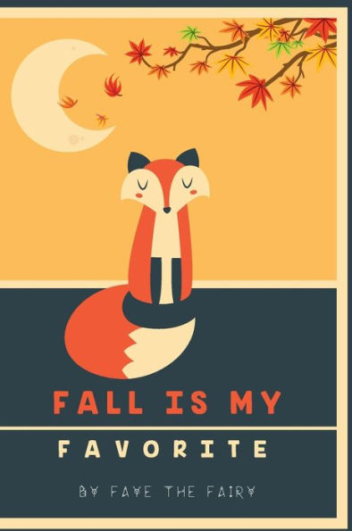 FALL IS MY FAVORITE (3) (Little Lessons of Light)