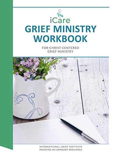 ICare Grief Ministry Workbook