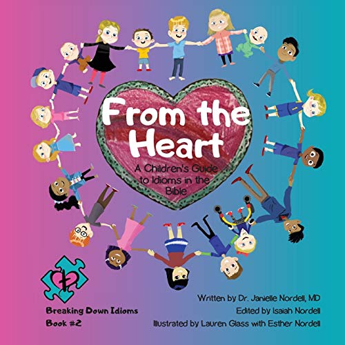 From the Heart : A Children's Guide to Idioms in the Bible